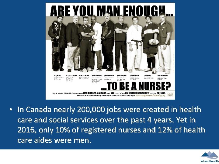  • In Canada nearly 200, 000 jobs were created in health care and