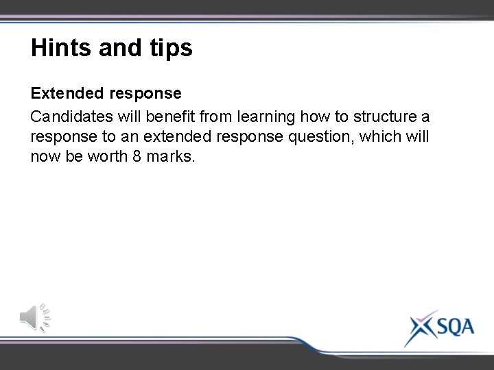 Hints and tips Extended response Candidates will benefit from learning how to structure a