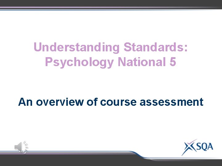 Understanding Standards Psychology National 5 An overview of