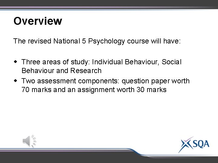 Overview The revised National 5 Psychology course will have: w Three areas of study: