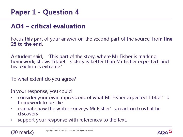 Paper 1 - Question 4 AO 4 – critical evaluation Focus this part of