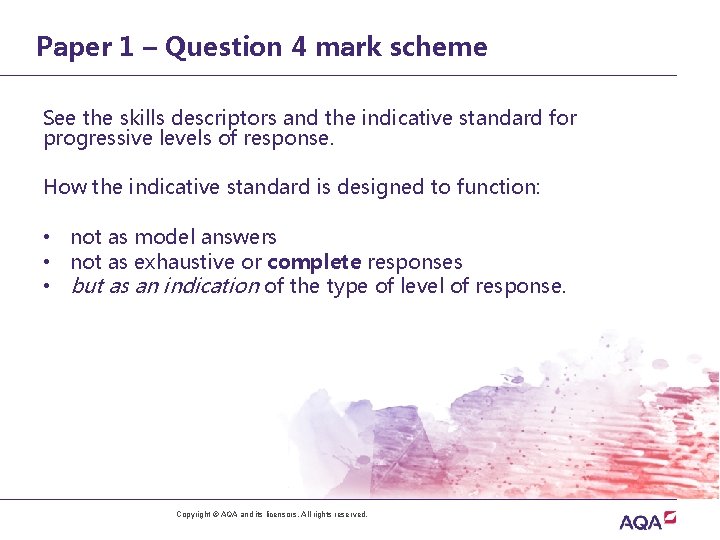 Paper 1 – Question 4 mark scheme See the skills descriptors and the indicative