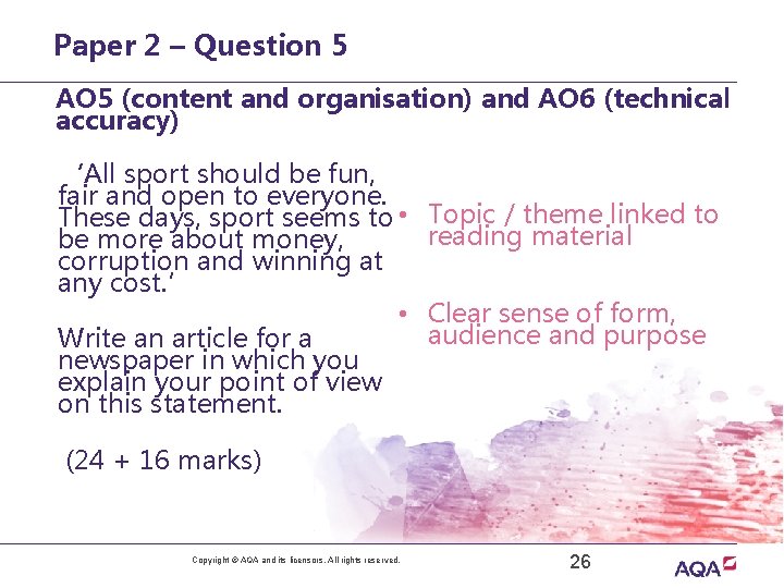 Paper 2 – Question 5 AO 5 (content and organisation) and AO 6 (technical