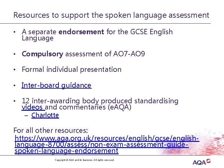 Resources to support the spoken language assessment • A separate endorsement for the GCSE