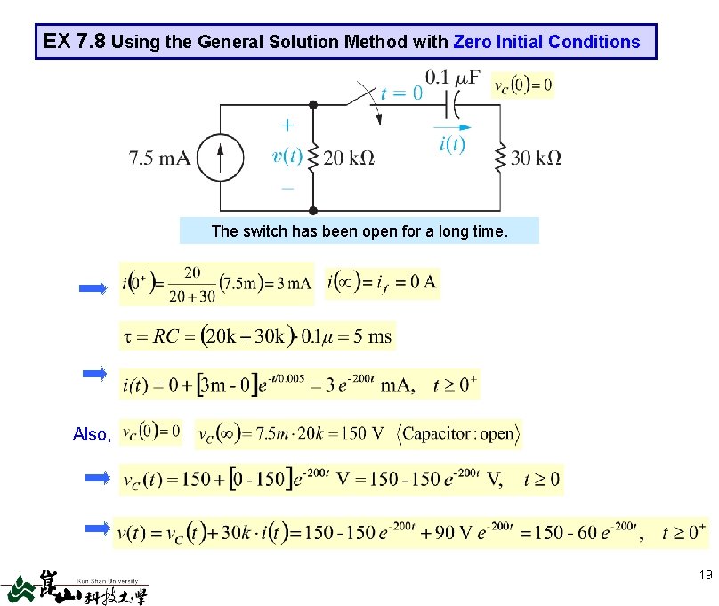 EX 7. 8 Using the General Solution Method with Zero Initial Conditions The switch EX 7. 8 Using the General Solution Method with Zero Initial Conditions The switch