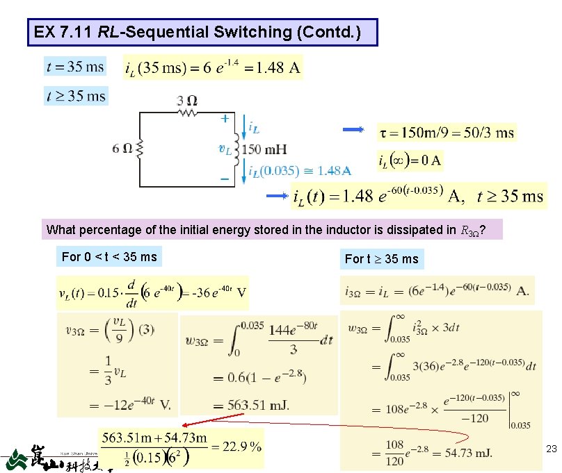 EX 7. 11 RL-Sequential Switching (Contd. ) What percentage of the initial energy stored