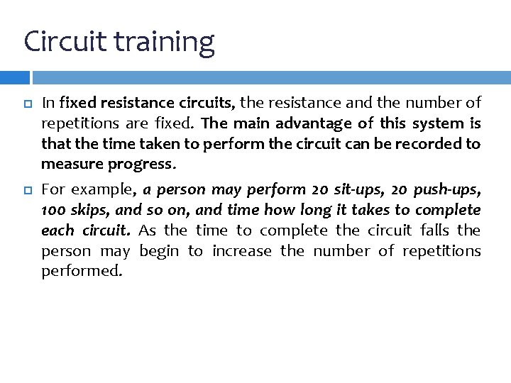 Circuit training In fixed resistance circuits, the resistance and the number of repetitions are Circuit training In fixed resistance circuits, the resistance and the number of repetitions are