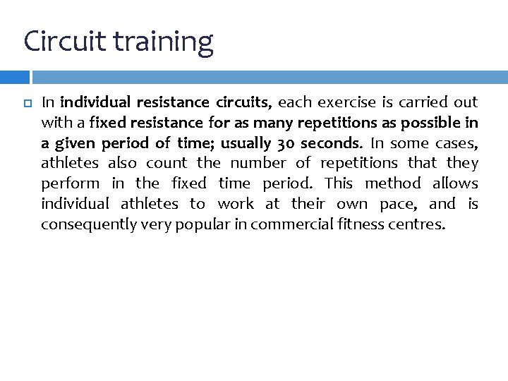 Circuit training In individual resistance circuits, each exercise is carried out with a fixed Circuit training In individual resistance circuits, each exercise is carried out with a fixed
