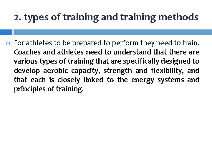 2. types of training and training methods For athletes to be prepared to perform 2. types of training and training methods For athletes to be prepared to perform