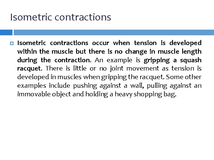 Isometric contractions occur when tension is developed within the muscle but there is no Isometric contractions occur when tension is developed within the muscle but there is no