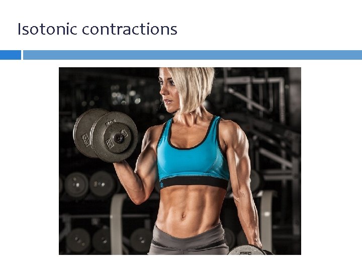 Isotonic contractions Isotonic contractions