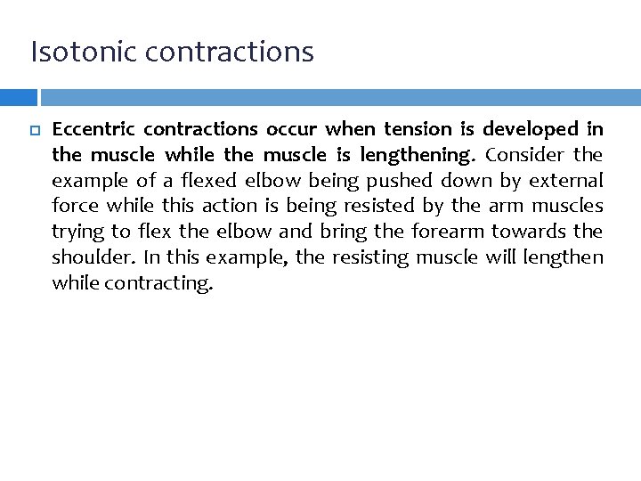 Isotonic contractions Eccentric contractions occur when tension is developed in the muscle while the Isotonic contractions Eccentric contractions occur when tension is developed in the muscle while the