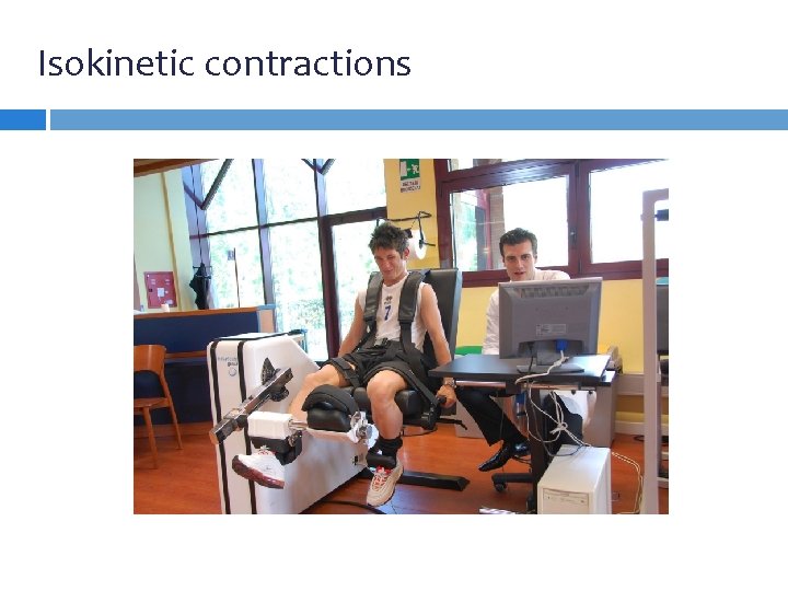 Isokinetic contractions Isokinetic contractions