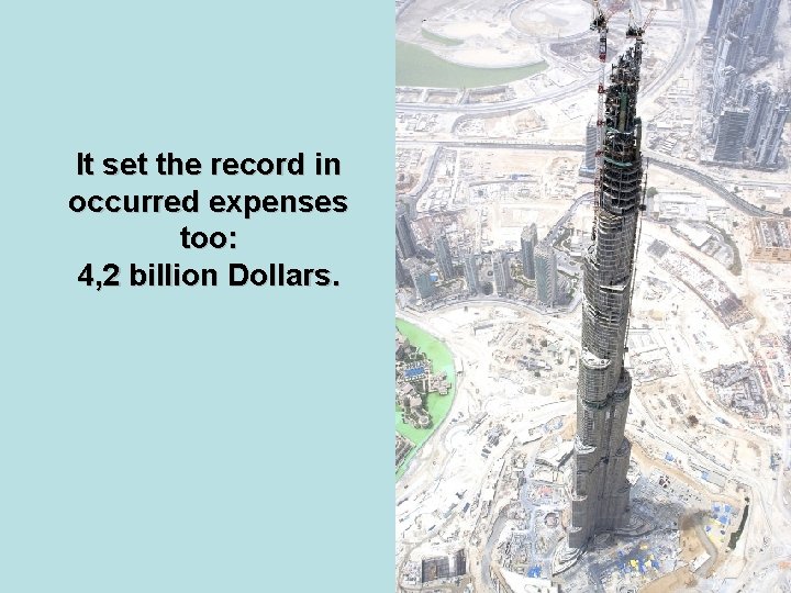 It set the record in occurred expenses too: 4, 2 billion Dollars. 