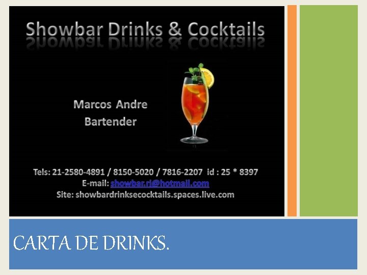 CARTA DE DRINKS. 