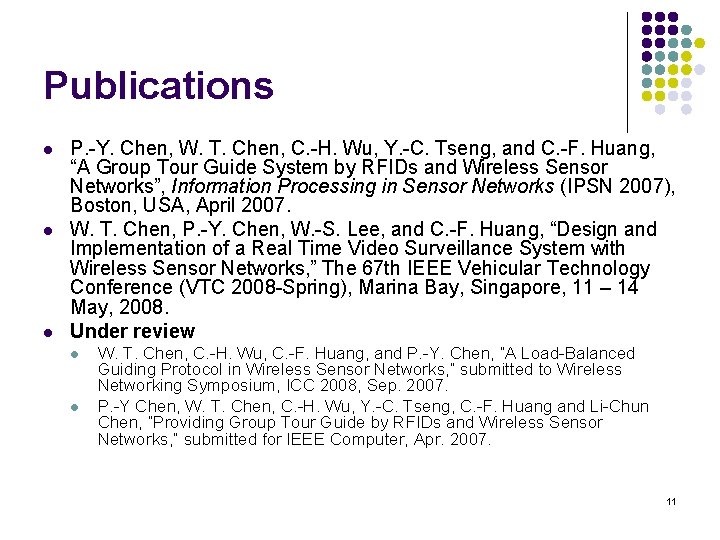 Publications l l l P. -Y. Chen, W. T. Chen, C. -H. Wu, Y.