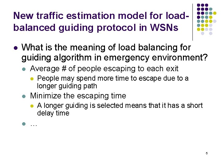 New traffic estimation model for loadbalanced guiding protocol in WSNs l What is the