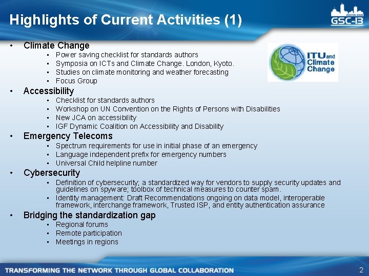 Highlights of Current Activities (1) • Climate Change • • • Accessibility • •