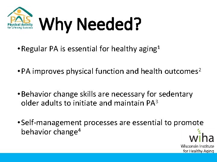 Why Needed? • Regular PA is essential for healthy aging 1 • PA improves Why Needed? • Regular PA is essential for healthy aging 1 • PA improves