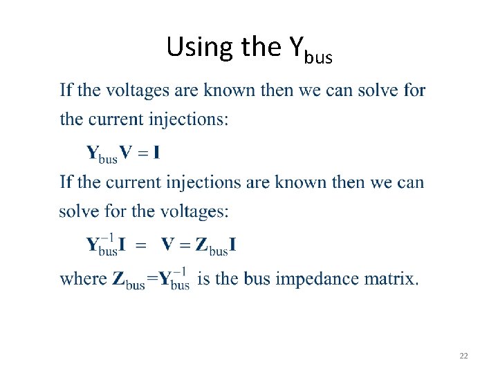 Using the Ybus 22 