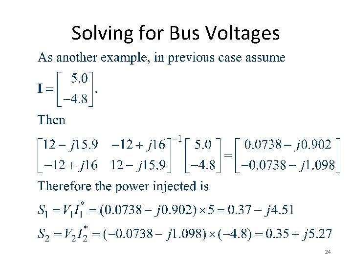 Solving for Bus Voltages 24 