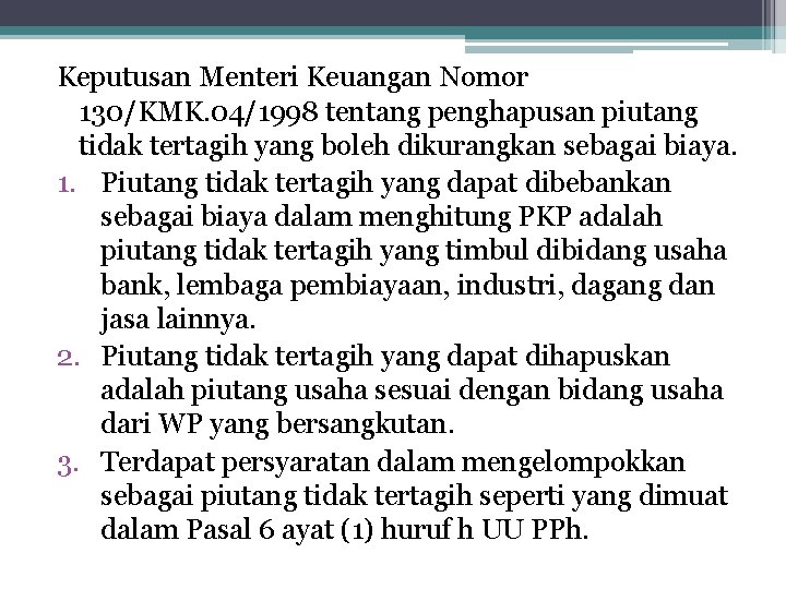 Keputusan Menteri Keuangan Nomor 130/KMK. 04/1998 tentang penghapusan piutang tidak tertagih yang boleh dikurangkan