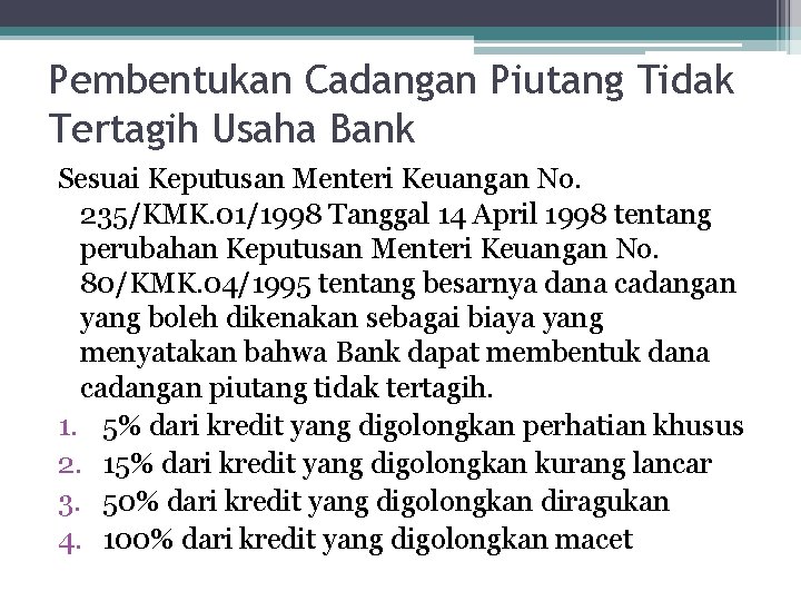 Pembentukan Cadangan Piutang Tidak Tertagih Usaha Bank Sesuai Keputusan Menteri Keuangan No. 235/KMK. 01/1998