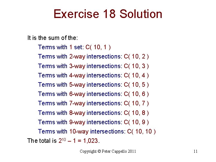 Exercise 18 Solution It is the sum of the: Terms with 1 set: C(