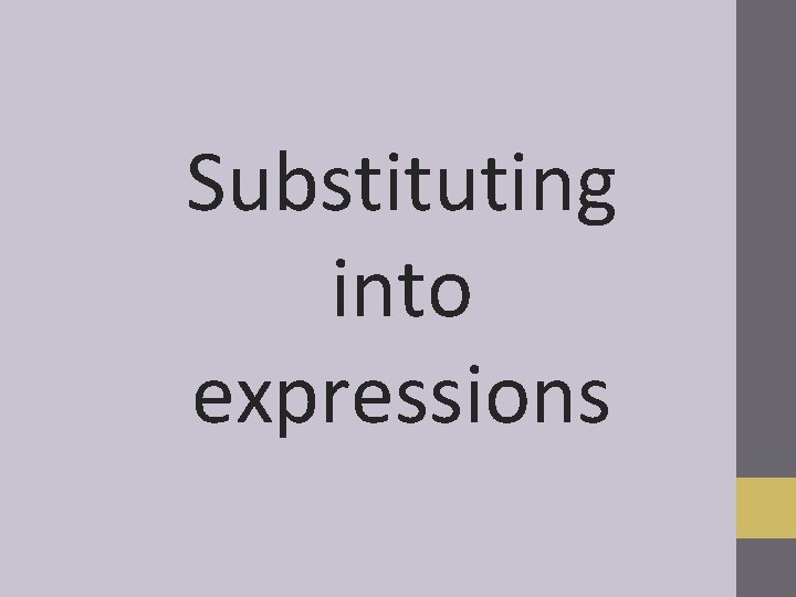 Substituting into expressions 