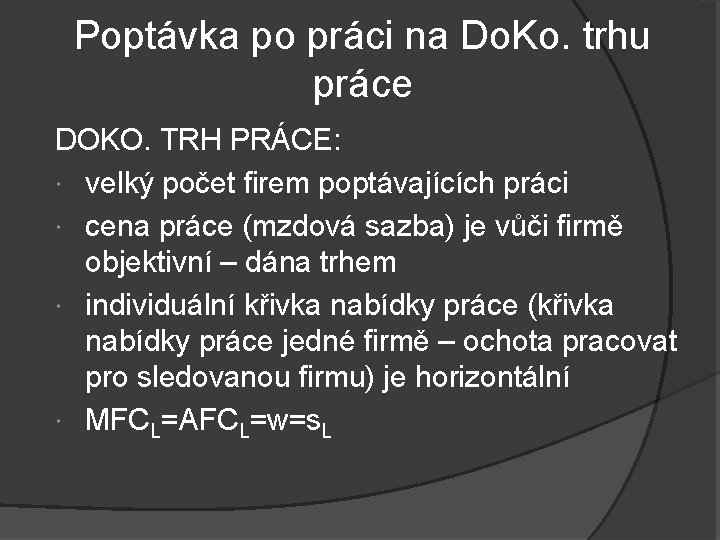 Poptávka po práci na Do. Ko. trhu práce DOKO. TRH PRÁCE: velký počet firem