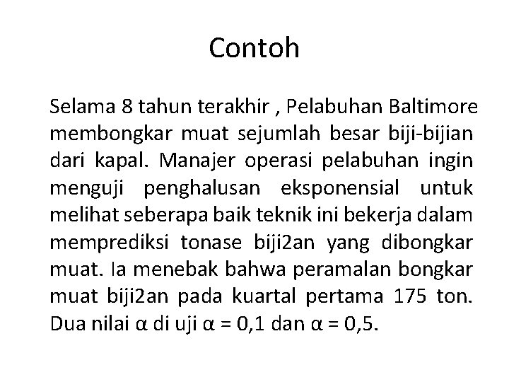 Contoh Selama 8 tahun terakhir , Pelabuhan Baltimore membongkar muat sejumlah besar biji-bijian dari