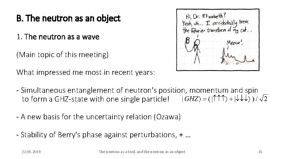 B. The neutron as an object 1. The neutron as a wave (Main topic