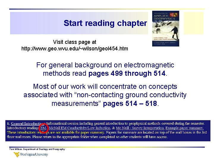 Start reading chapter 8 Visit class page at http: //www. geo. wvu. edu/~wilson/geol 454.