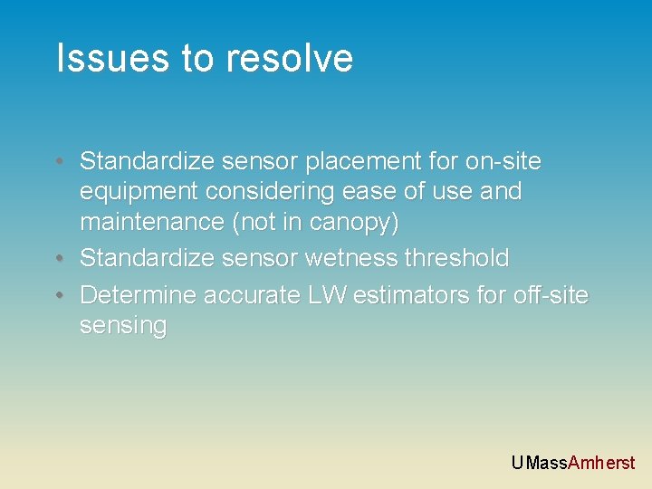 Issues to resolve • Standardize sensor placement for on-site equipment considering ease of use