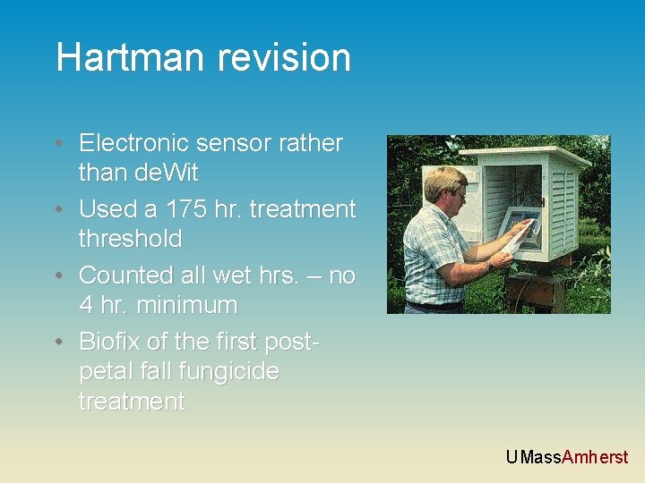 Hartman revision • Electronic sensor rather than de. Wit • Used a 175 hr.