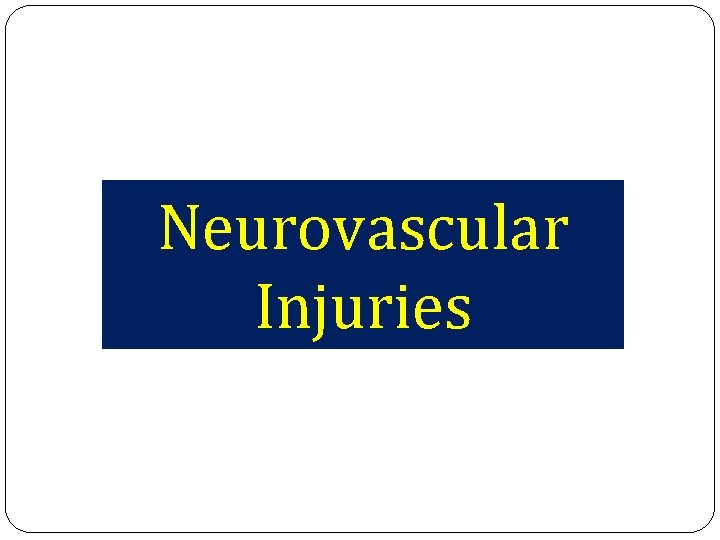 Neurovascular Injuries 