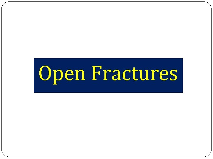 Open Fractures 