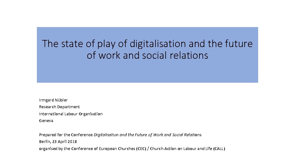 The state of play of digitalisation and the future of work and social relations