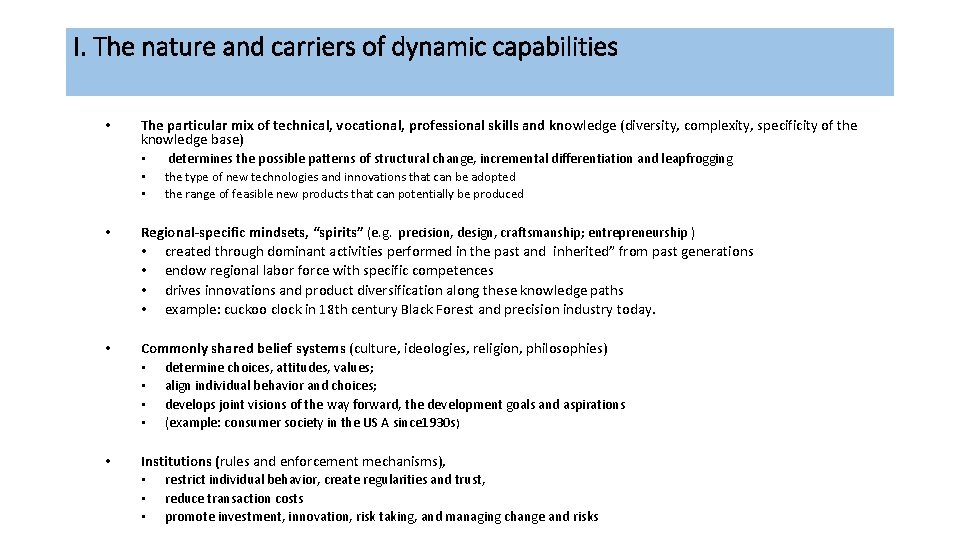 I. The nature and carriers of dynamic capabilities • The particular mix of technical,