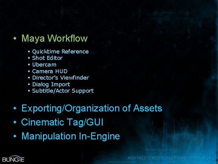  • Maya Workflow § § § § Quicktime Reference Shot Editor Ubercam Camera