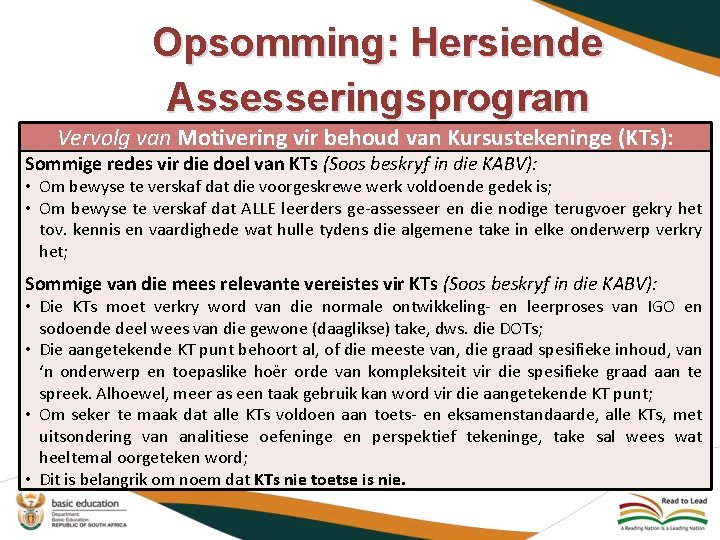 Opsomming: Hersiende Assesseringsprogram Vervolg van Motivering vir behoud van Kursustekeninge (KTs): Sommige redes vir