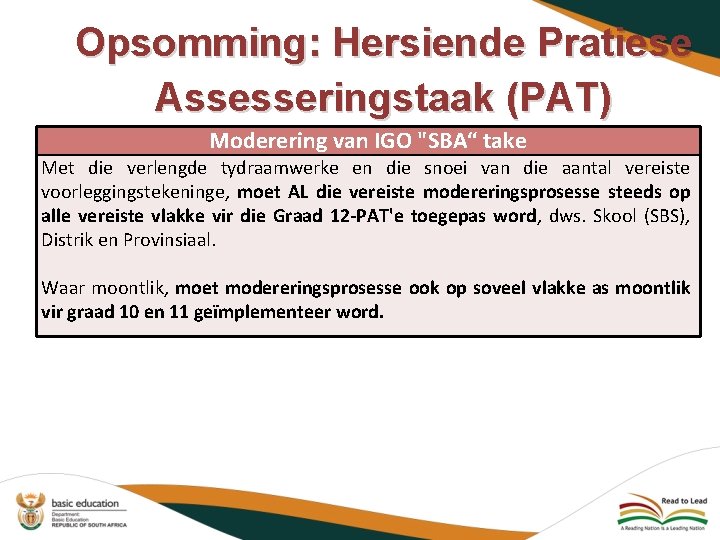 Opsomming: Hersiende Pratiese Assesseringstaak (PAT) Moderering van IGO "SBA“ take Met die verlengde tydraamwerke