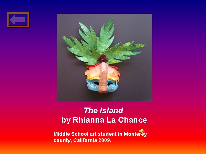 The Island by Rhianna La Chance Middle School art student in Monterey county, California