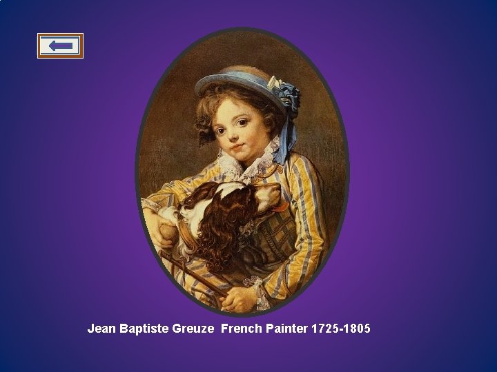 Jean Baptiste Greuze French Painter 1725 -1805 