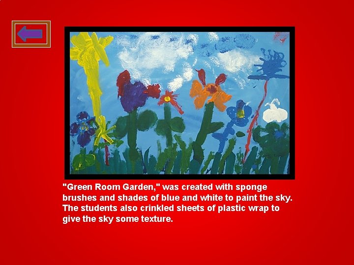 "Green Room Garden, " was created with sponge brushes and shades of blue and