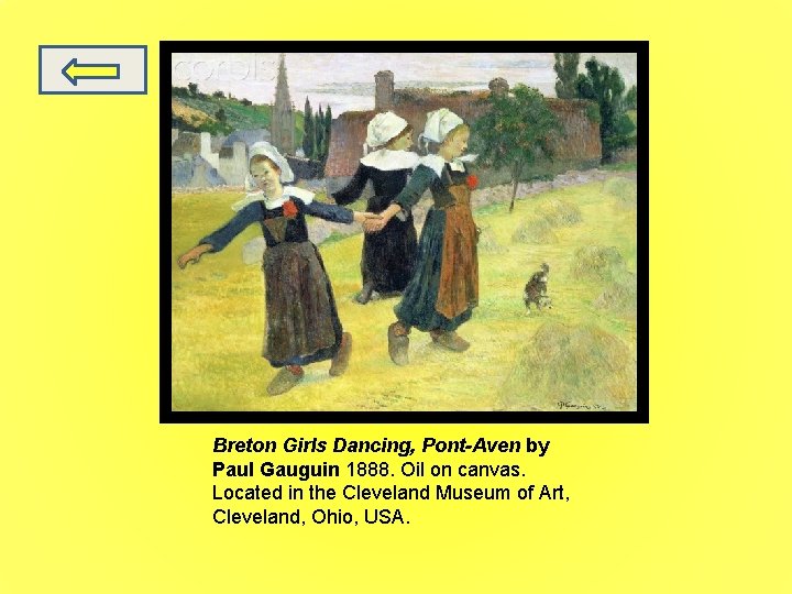 Breton Girls Dancing, Pont-Aven by Paul Gauguin 1888. Oil on canvas. Located in the