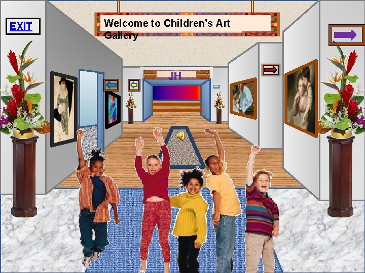 EXIT Welcome to Children’s Art Gallery 