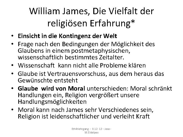 William James, Die Vielfalt der religiösen Erfahrung* • Einsicht in die Kontingenz der Welt