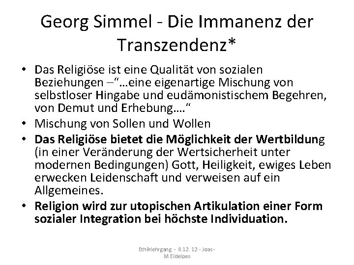 Georg Simmel - Die Immanenz der Transzendenz* • Das Religiöse ist eine Qualität von