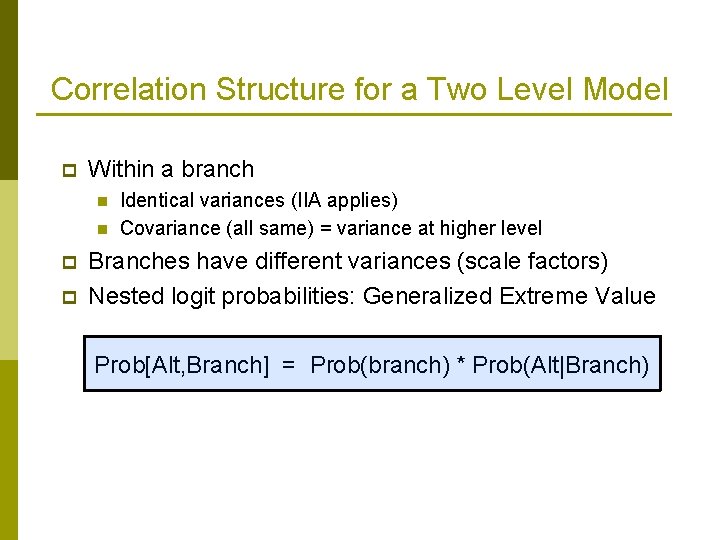 Correlation Structure for a Two Level Model p Within a branch n n p